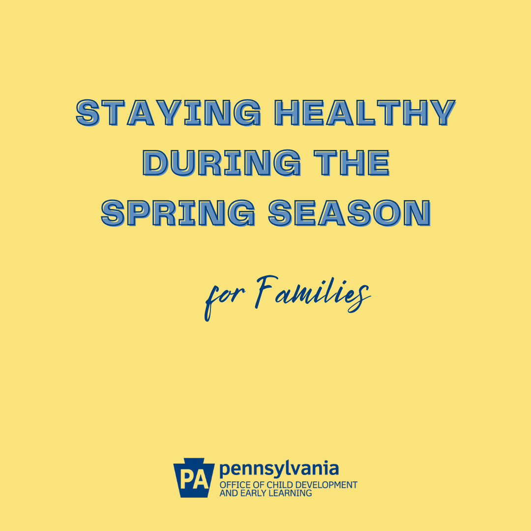 Staying Healthy During the Spring Season – PA Promise for Children